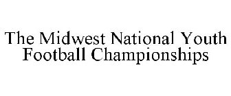 THE MIDWEST NATIONAL YOUTH FOOTBALL CHAMPIONSHIPS