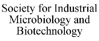 SOCIETY FOR INDUSTRIAL MICROBIOLOGY AND BIOTECHNOLOGY