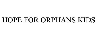 HOPE FOR ORPHANS KIDS