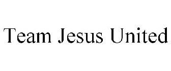 TEAM JESUS UNITED