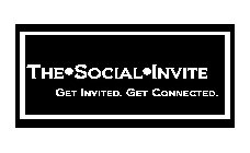THE·SOCIAL·INVITE GET INVITED. GET CONNECTED.