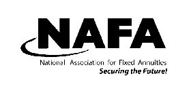 NAFA NATIONAL ASSOCIATION FOR FIXED ANNUITIES SECURING THE FUTURE!