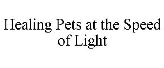 HEALING PETS AT THE SPEED OF LIGHT