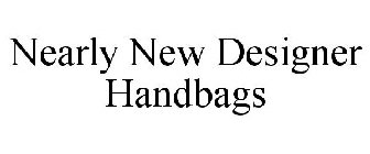 NEARLY NEW DESIGNER HANDBAGS