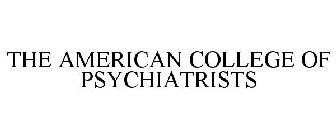 THE AMERICAN COLLEGE OF PSYCHIATRISTS