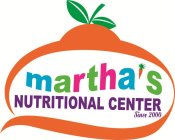 MARTHA'S NUTRITIONAL CENTER SINCE 2000