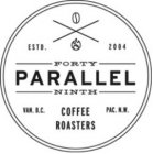 FORTY NINTH PARALLEL COFFEE ROASTERS ESTD. 2004 VAN. B.C. PAC. N.W.