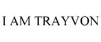 I AM TRAYVON