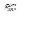 DINO'S CATERING CO. & FINE FOODS