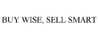 BUY WISE, SELL SMART