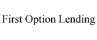 FIRST OPTION LENDING