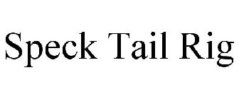 SPECK TAIL RIG