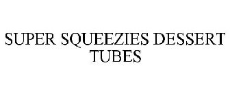 SUPER SQUEEZIES DESSERT TUBES