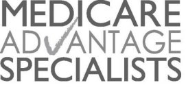 MEDICARE ADVANTAGE SPECIALISTS