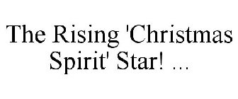 THE RISING 'CHRISTMAS SPIRIT' STAR! ...