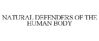 NATURAL DEFENDERS OF THE HUMAN BODY