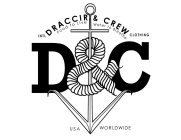 DRACCIR & CREW INTL CLOTHING FOOD TO LIVE WATER TO BREATHE D & C USA WORLDWIDE