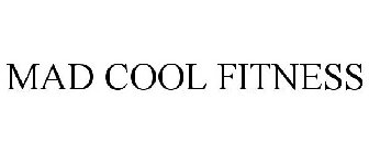 MAD COOL FITNESS