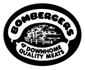 BOMBERGERS DOWNHOME QUALITY MEATS