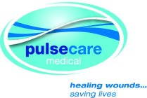 PULSECARE MEDICAL HEALING WOUNDS...SAVING LIVES