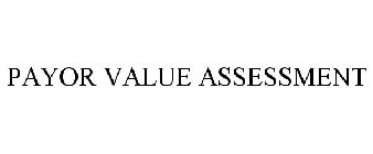 PAYOR VALUE ASSESSMENT