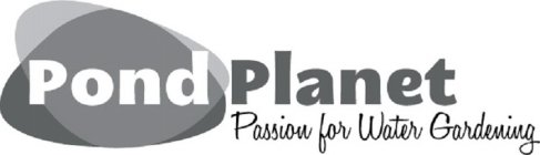 POND PLANET PASSION FOR WATER GARDENING