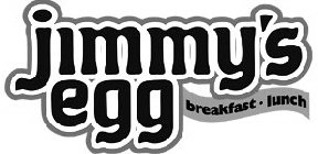 JIMMY'S EGG BREAKFAST · LUNCH