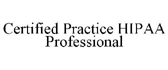 CERTIFIED PRACTICE HIPAA PROFESSIONAL