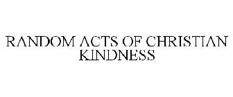 RANDOM ACTS OF CHRISTIAN KINDNESS