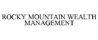 ROCKY MOUNTAIN WEALTH MANAGEMENT