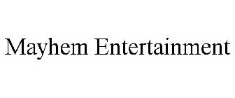 MAYHEM ENTERTAINMENT