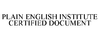 PLAIN ENGLISH INSTITUTE CERTIFIED DOCUMENT