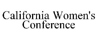 CALIFORNIA WOMEN'S CONFERENCE