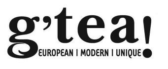 G' TEA! EUROPEAN MODERN UNIQUE