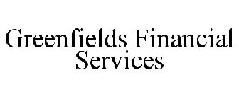 GREENFIELDS FINANCIAL SERVICES