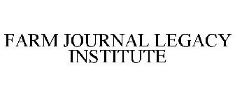 FARM JOURNAL LEGACY INSTITUTE