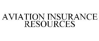 AVIATION INSURANCE RESOURCES