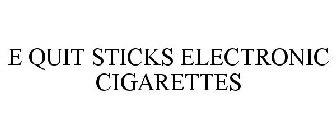 E QUIT STICKS ELECTRONIC CIGARETTES