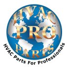 HVAC PRO PARTS HVAC PARTS FOR PROFESSIONALS