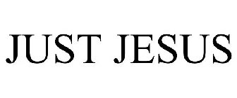 JUST JESUS