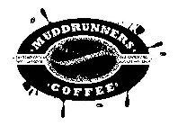MUDDRUNNERS COFFEE