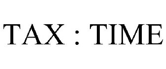 TAX : TIME