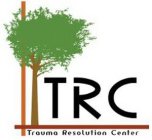TRC TRAUMA RESOLUTION CENTER