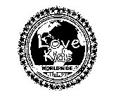 LOVE KIDS WORLDWIDE MULTIMEDIA