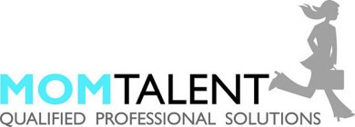 MOM TALENT QUALIFIED PROFESSIONAL SOLUTIONS