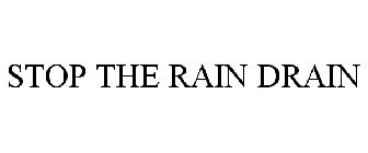 STOP THE RAIN DRAIN