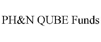 PH&N QUBE FUNDS