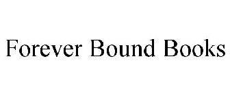 FOREVER BOUND BOOKS