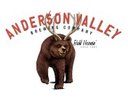 ANDERSON VALLEY BREWING COMPANY BAHL HORNIN' SINCE 1987
