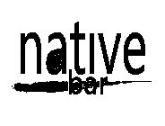 NATIVE BAR